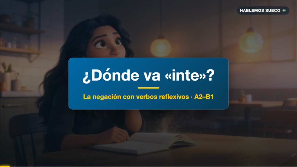 La negación en sueco: dónde va «inte» (guía completa) negacion en sueco